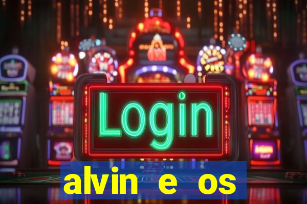 alvin e os esquilos 3 filme completo dublado download